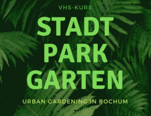 Stadt Park Garten Pflanzkurs Bochum Stadtpark VHS Biodiversität